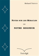 Richard Trench - Notes sur les Miracles de Notre Seigneur