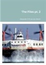 Alexander P M van den Bosch - The Files pt. 2