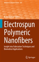 R Jayakumar, R. Jayakumar - Electrospun Polymeric Nanofibers
