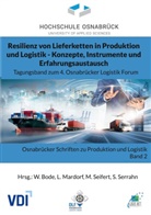 Wolfgang Bode, Lutz Mardorf, Marcus Seifert - Resilienz von Lieferketten in Produktion und Logistik - Konzepte, Instrumente und Erfahrungsaustausch