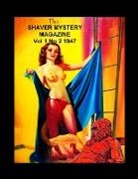 Richard S. Shaver, Alfred Steber - The Shaver Mystery Magazine Vol 1 No 2 1947