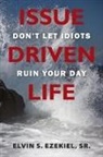 Elvin S. Ezekiel - Issue Driven Life