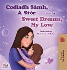Shelley Admont, Kidkiddos Books - Sweet Dreams, My Love (Irish English Bilingual Children's Book)