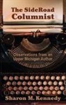 Sharon M. Kennedy - The SideRoad Columnist
