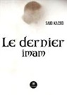 Kaced-s, Said Kaced - Le dernier imam
