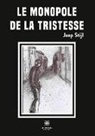 Jaap Stijl, Stijl-j - Le monopole de la tristesse