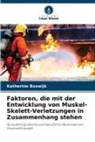 Katherine Boswijk - Faktoren, die mit der Entwicklung von Muskel-Skelett-Verletzungen in Zusammenhang stehen