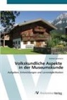Herbert Jenewein - Volkskundliche Aspekte in der Museumskunde