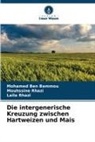 Mohamed Ben Bammou, Laila Rhazi, Mouhssine Rhazi - Die intergenerische Kreuzung zwischen Hartweizen und Mais