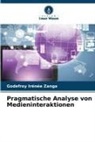 Godefroy Irénée Zanga - Pragmatische Analyse von Medieninteraktionen