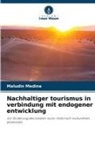 Maludin Medina - Nachhaltiger tourismus in verbindung mit endogener entwicklung