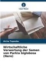 Aïcha Tapsoba - Wirtschaftliche Verwertung der Samen von Parkia biglobosa (Nere)