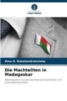 Aina H Rakotondratsimba, Aina H. Rakotondratsimba - Die Machteliten in Madagaskar