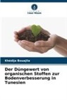 Khédija Bouajila - Der Düngewert von organischen Stoffen zur Bodenverbesserung in Tunesien
