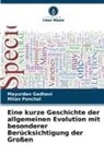 Mayurdan Gadhavi, Milan Panchal - Eine kurze Geschichte der allgemeinen Evolution mit besonderer Berücksichtigung der Großen