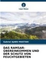 Gabriel Ajabu Mastaki - DAS RAMSAR-ÜBEREINKOMMEN UND DER SCHUTZ VON FEUCHTGEBIETEN