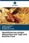 Sadate Amadou, Jacob Sanou, Noudifoulè Tchala - Identifizierung einiger Maissorten aus Togo und Burkina Faso