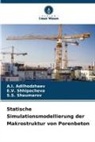 A I Adilhodzhaev, A. I. Adilhodzhaev, A.I. Adilhodzhaev, S S Shaumarov, S. S. Shaumarov, S.S. Shaumarov... - Statische Simulationsmodellierung der Makrostruktur von Porenbeton
