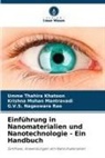 Umme Thahira Khatoon, Krishna Mohan Mantravadi, Ra, G. V. S. Nageswara Rao, G.V.S. Nageswara Rao - Einführung in Nanomaterialien und Nanotechnologie - Ein Handbuch