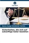 Melvie Zuniga Zoumesse Tafopa - Sicherheiten, die sich auf zukünftige Güter beziehen
