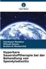 El Mostarchid, Brahim El Mostarchid, Miloudi Gazzaz, Cherkaoui Mandour - Hyperbare Sauerstofftherapie bei der Behandlung von Spondylodiszitis