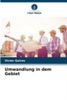 Victor Quiros - Umwandlung in dem Gebiet