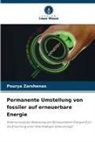 Pourya Zarshenas - Permanente Umstellung von fossiler auf erneuerbare Energie