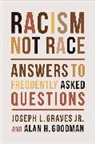 Alan H. Goodman, Goodman Alan H., Joseph L. Graves, Graves Joseph L. - Racism, Not Race