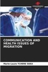 Marie-Laure Tchere Seka - COMMUNICATION AND HEALTH ISSUES OF MIGRATION