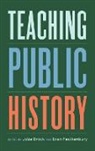 Julia Brock, Julia (EDT)/ Faulkenbury Brock, Evan Faulkenbury, Julia Brock, Evan Faulkenbury - Teaching Public History