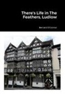 Bernard O'Connor - There's Life in The Feathers, Ludlow