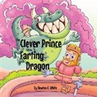 Tbd, Newton E White - The Clever Prince and the Farting Dragon
