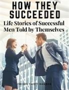 Orison Swett Marden - How They Succeeded