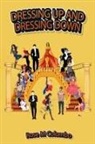 Rose M Colombo - DRESSING UP AND DRESSING DOWN