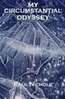 Paul Nichols - My Circumstantial Odyssey