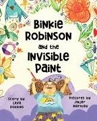 Lava Robbins, Emily Arthur - Binkie Robinson and the Invisible Paint