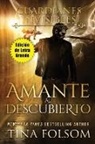 Tina Folsom - Amante Descubierto (Edición de Letra Grande )