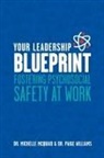 Michelle McQuaid, Paige Williams - Your Leadership Blueprint