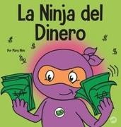 Mary Nhin - La Ninja del Dinero Un libro para niños sobre el ahorro, la inversión y la donación