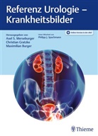 Maximilian Burger, Christian Gratzke, Axel S. Merseburger - Referenz Urologie - Krankheitsbilder