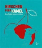 Carste Aermes, Arinda Craciun, Johannes Rieder, Susanna Rieder, Arinda Cr¿ciun, Arinda Craciun... - Kirschen fürs Kamel
