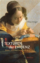 Klaus Krüger - Texturen der Evidenz