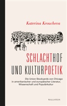 Katerina Kroucheva, Katerina (PD Dr.) Kroucheva - Schlachthof und Kulturpoetik