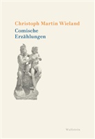 Christoph Martin Wieland, Hans-Peter Nowitzki, Hans-Peter Nowitzki (Dr.), Philipp Reemtsma, Philipp Reemtsma (Prof., Jan Philipp Reemtsma - Comische Erzählungen