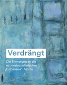 Bezirk Oberbayern, für Erinnerungskultur der Unive, Bezirk Oberbayern, Zentrum für Erinnerungskultur, Zentrum für Erinnerungskultur der Universität Regensburg - Verdrängt