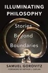 Samuel Gorovitz - Illuminating Philosophy