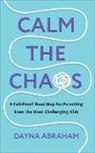 Dayna Abraham - Calm the Chaos