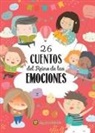 Varios Autores - 26 cuentos del Reino de las emociones / 26 Tales from the Realm of Emotions