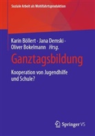 Oliver Bokelmann, Karin Böllert, Jana Demski - Ganztagsbildung