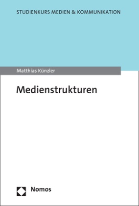 Matthias Künzler - Medienstrukturen